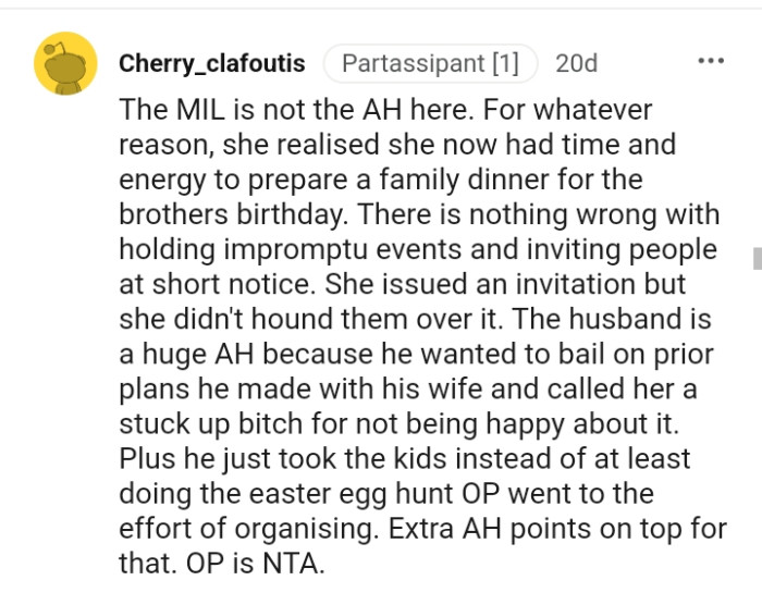 He wants to bail on prior plans that he made with the OP