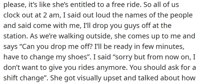 But there is one woman they don't like, so they decided not to drive her anymore: