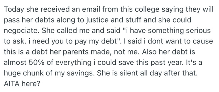 Recently, she asked him to help pay off her debt, which he also refused to due to the fact that it’s 50% of his yearly savings