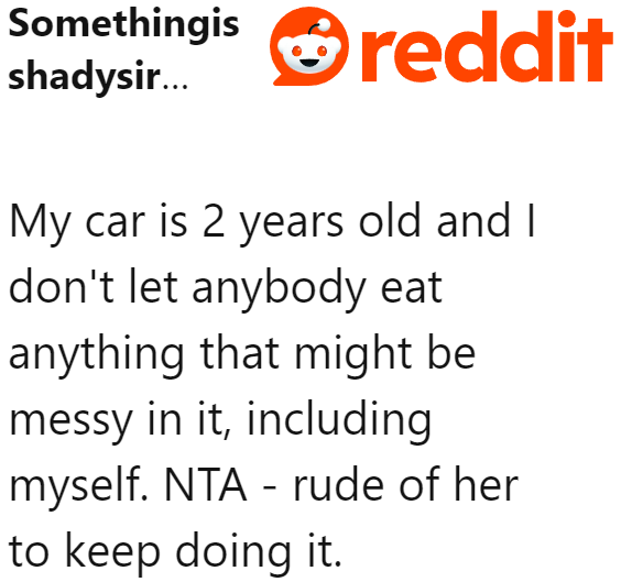 Even this Redditor wouldn't allow anyone to eat inside his car.
