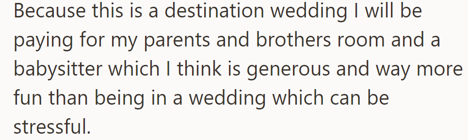 OP covers accommodation and babysitting for her family at the destination wedding, avoiding the stress of being in the wedding party.