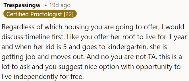 OP is providing a valuable opportunity for her to live independently at no cost.