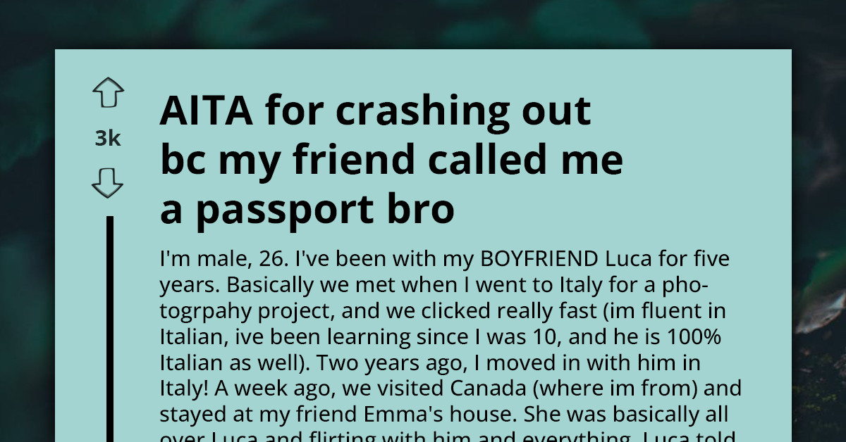 Man Introduces Italian Boyfriend To Female Friend, Only For Her To Accuse Him Of Being A “Passport Bro”