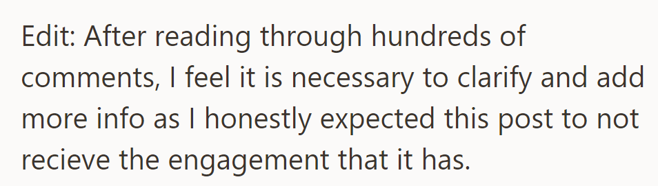 OP was surprised by the engagement, adding more information for clarity.