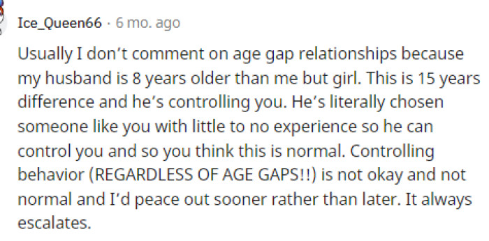 This definitely shows that he was intentional about picking a younger person to be with, and it's just sad to see that he's using her and controlling her.