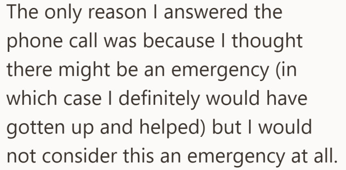If it had been a real emergency, he says he would have shown up without hesitation.
