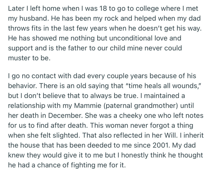 After getting married, OP gradually eased her parents out of her life. However, inheriting her Grandma’s house has made her a target for her dad