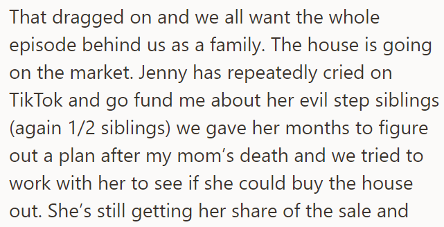 Jenny will still get her share, but that's not good enough for her, and she says they're making her homeless