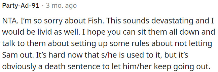 It's essential to have a conversation with everyone involved to establish clear rules regarding Sam's outdoor activities.