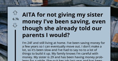Younger Sister Won't Give Up Her Savings To Bail Out Older Sister But Their Parents Won't Let It Go