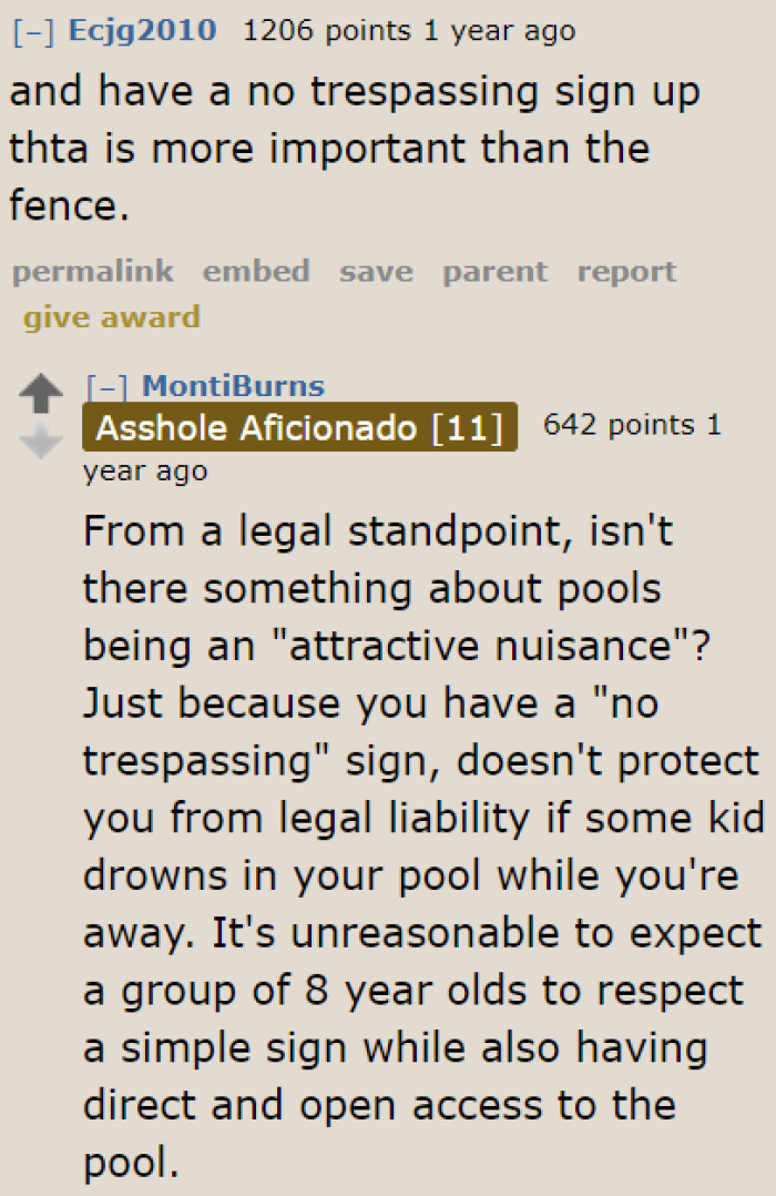 The OP might have to check the laws regarding attractive nuisance.