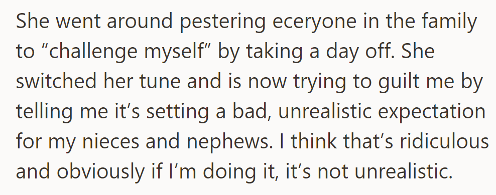 She urged the family to challenge him, claiming it sets unrealistic expectations. He finds this ridiculous.