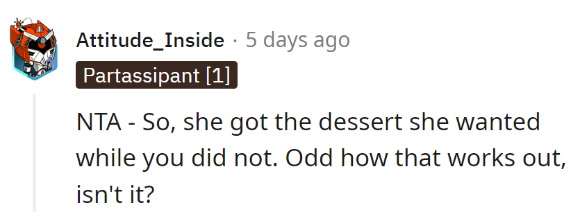 Dessert disparities: the sweet irony of dining dilemmas.
