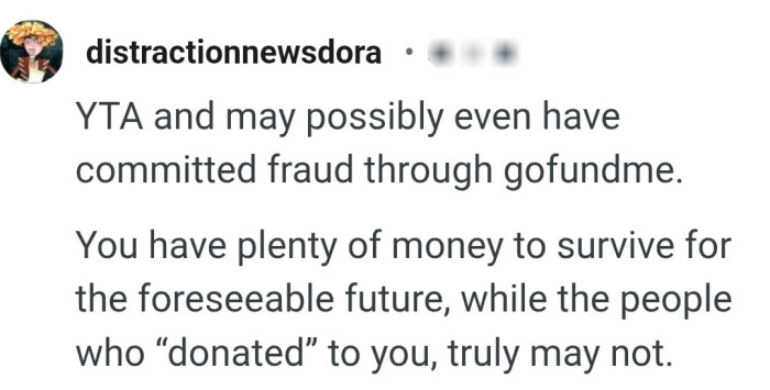 The OP has plenty of money to survive but he committed fraud