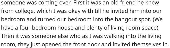 But soon, her boyfriend started to sneak out of the room to have phone calls, and suddenly, someone would just invite themselves into their home.
