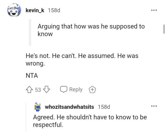 He should have known to be more respectful