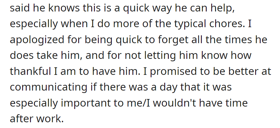 Boyfriend acknowledges walking the dog as his contribution; OP pledges better communication and gratitude for his efforts.