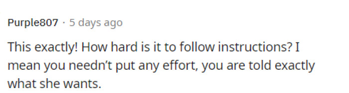 Commenters made it clear that he had to do little to no thinking, and he still didn't get her what she asked for.