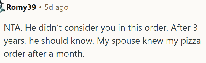 He didn’t consider OP's wishes in this order.