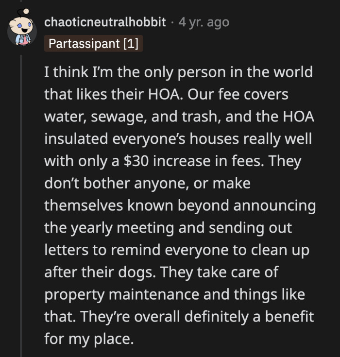 See, some HOAs are actually helpful and useful to the neighborhoods they are responsible for
