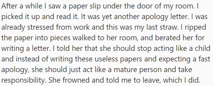 OP found an apology note slipped under the door, tore it apart, and confronted her. He urged her to stop relying on letters for apologies and instead take mature responsibility.