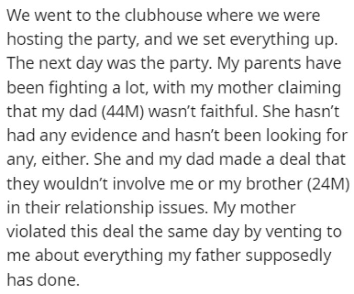 Around the day of the party, OP's parents were fighting a lot, with the mom thinking that the dad was cheating