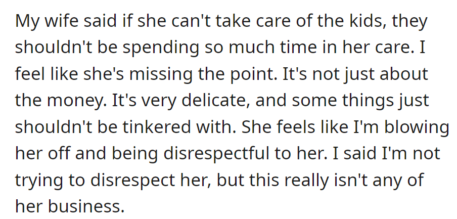 Wife questions kids' time with caretaker; writer emphasizes it's beyond money. Disagreement arises, writer asserts it's not her business.