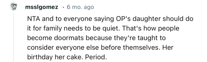 “That's how people become doormats because they're taught to consider everyone else before themselves.”