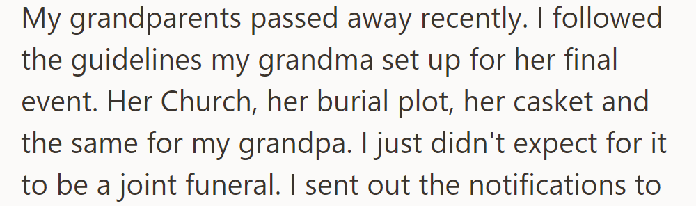 OP's grandparents passed away, and they followed their grandma's instructions, not expecting a joint funeral.