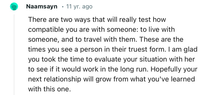 “I am glad you took the time to evaluate your situation with her to see if it would work in the long run.”