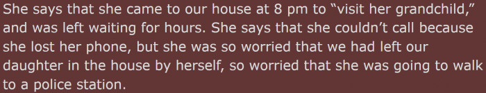 The mom told them some crazy story about coming to the house at 8 p.m. to visit the little girl. And it gets crazier from there: