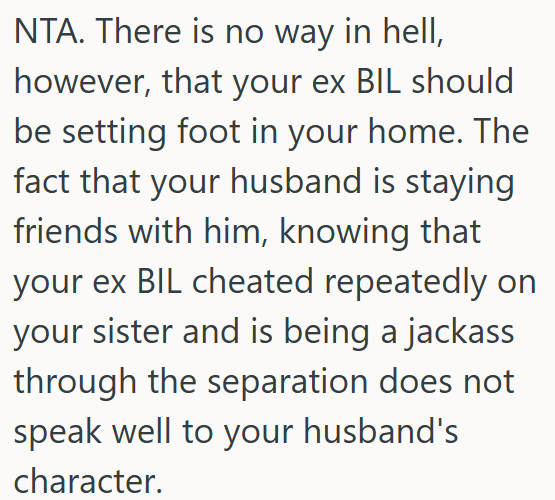 Not wrong for keeping her cheating ex-brother-in-law out of her home.