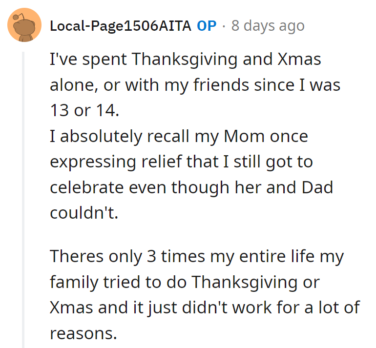 Looks like she's been the queen of solo holidays since her teens. If only they could RSVP to her gatherings as well as she does to theirs!