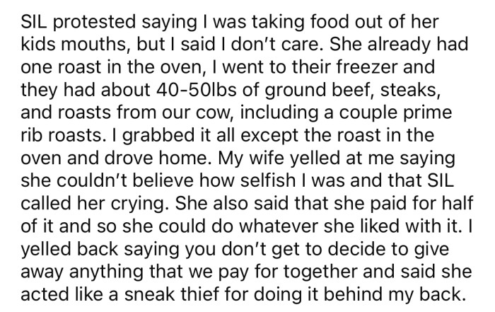 OP's wife was angry with him and said he was being selfish.