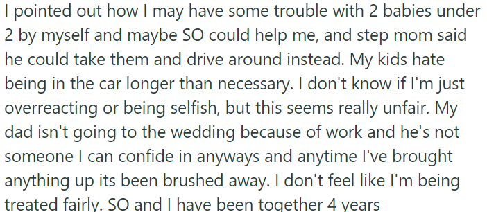 OP asked her stepmom to invite her partner to the wedding to help with their two babies during the event, but the stepmom suggested that the partner take the babies for a drive instead.