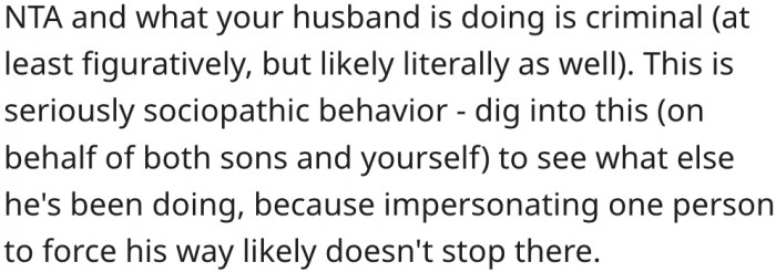 9. Her husband's behavior can be likened to that of a criminal and a sociopath.