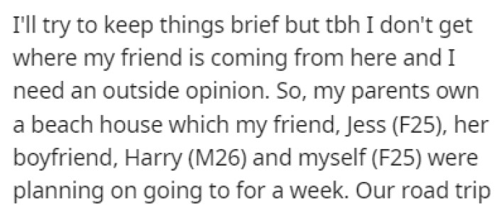 OP's parents own a beach house and she and her friends were planning on going there for a week