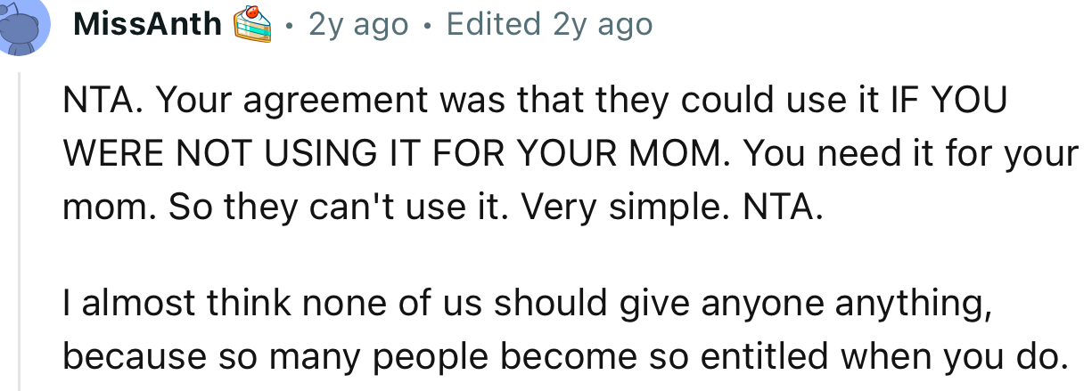“I almost think none of us should give anyone anything, because so many people become so entitled when you do.”