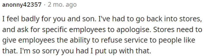 It's crucial for stores to empower their employees to refuse service to individuals who exhibit such behavior.