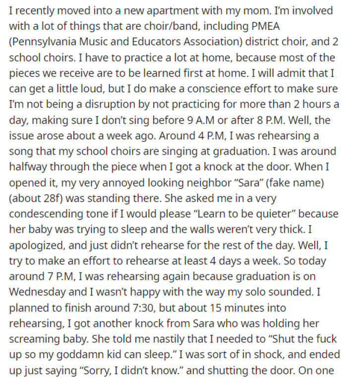 OP begins her post by telling us about how she moved into this apartment and what kind of extracurricular activities she takes on that seems to be an issue for the neighbor.