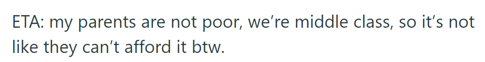 OP's parents are not poor; they're middle class, so affording it isn't an issue.