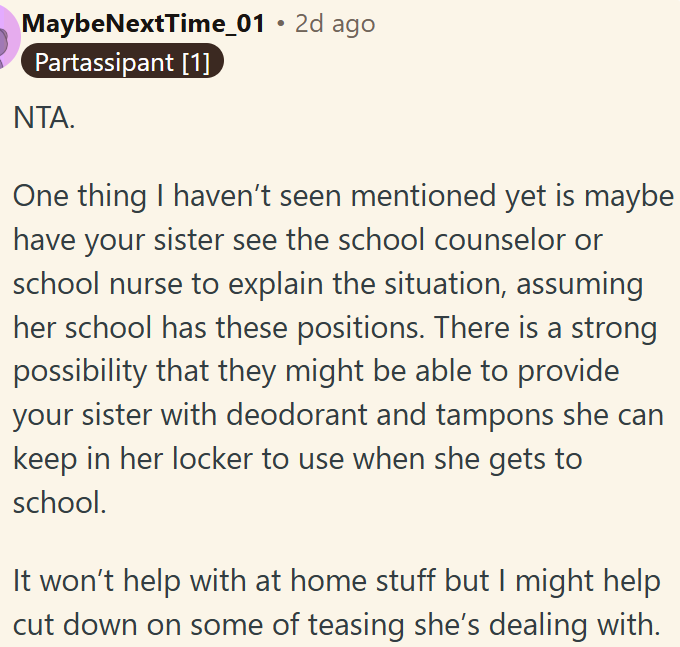 Sister could get hygiene supplies from the school staff to ease teasing at school.