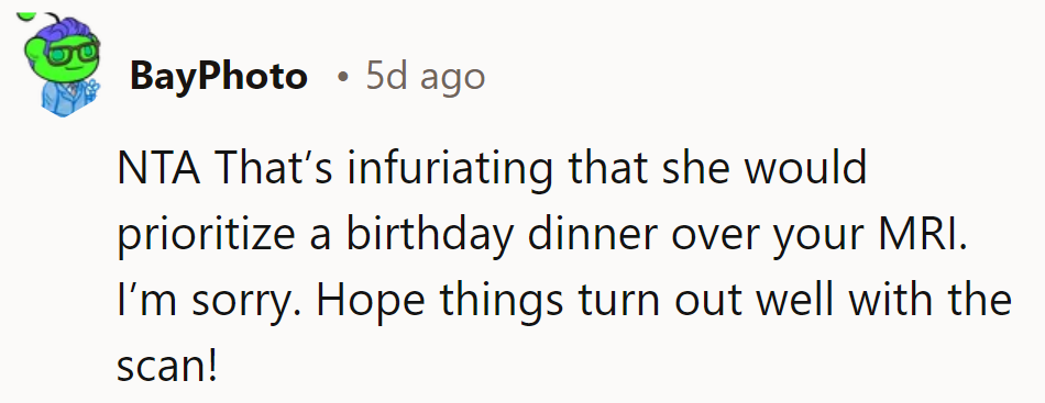 Birthday dinner over MRI? Talk about a party foul! Here's hoping for clear scans and clearer priorities!