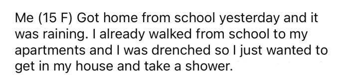 The 15-year-old explained that one day, as she was getting home from school, it was raining heavily.