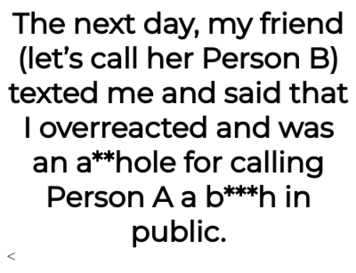 This is when some people reached out and said they felt bad for what was going on.