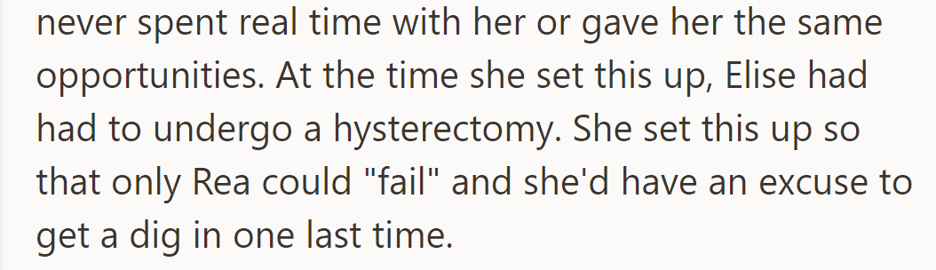 Grandmother truly favored Elise, leaving Rea with no chance to succeed.