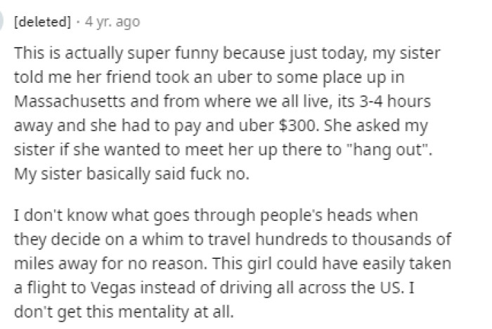 Many people don't even think to travel that far, much less on a whim or to a place that wasn't previously planned.