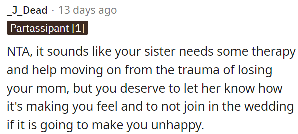 OP's sister may benefit from therapy to cope with the loss of her mom.