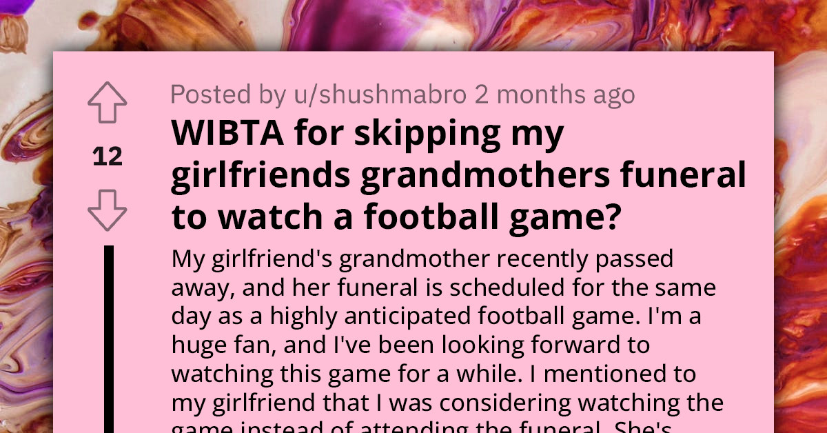 Man Chooses to Attend Long-Awaited Football Game Over Girlfriend's Grandmother's Funeral, Wonders Why GF Is Mad