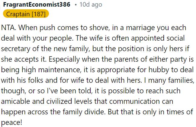 In marriage, it's common for each spouse to handle their own family's affairs.